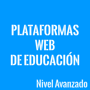 Plataformas Web para el aprendizaje a distancia y el aprendizaje mediado por TIC
